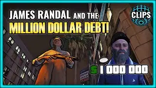 JAMES RANDAL & THE MILLION DOLLAR DEBT!