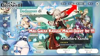 Nabung Primogem 95K Demi Gacha Kazuha Malah Dapat Ini !!! | Genshin Impact