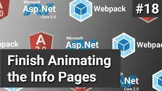 Finish Animating the Info Pages #18 - Asp.Net Core, Angular and Webpack