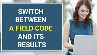 Switch between a field code and its results Shortcut key in MS Word