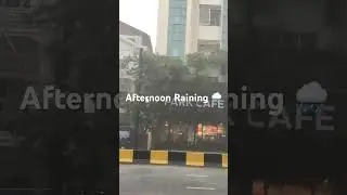 Afternoon Raining 🌧️ #Short