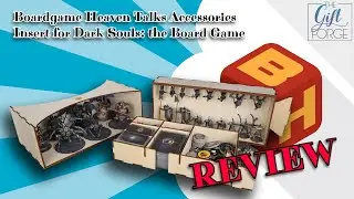 Boardgame Heaven Talks Accessories 68: Insert for Dark Souls (The Gift Forge)