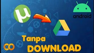 Cara memindahkan file yang ada di Torrent ke Google Drive - pakai Google Colab