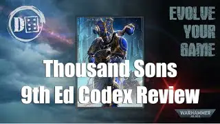 Thousand Sons 9th Ed Codex Review & Crazy Combos