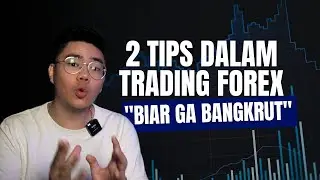 2 Tips terpenting dalam trading forex biar ga bangkrut - Eps.02 #BelajarForexDariNol