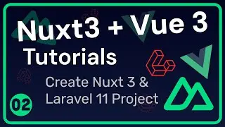 Create Nuxt 3 and Laravel 11 Project | Nuxt 3 Tutorials #02 | Urdu & Hindi