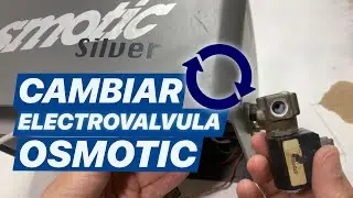 🔧 Cómo Cambiar la Electroválvula de Entrada del Sistema Osmotic - Guía Paso a Paso 💧