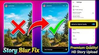 Instagram Story Blur Fix | HD Quality Story Upload Kaise Kare