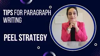 Tips for Paragraph Writing-PEEL Strategy