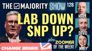 Labour Down, SNP Up? – The Majority Show 128
