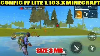 CONFIG FF LITE TERBARU 1.103.X | CHAOS | GRAFIK MINECRAFT | SUPER SMOOTH | SIZE 3 MB