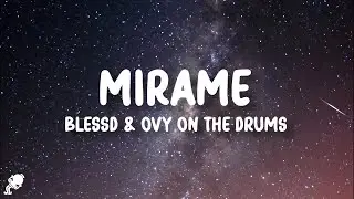Blessd, Ovy On The Drums - Mírame (Letra/Lyrics)