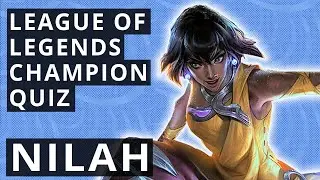 Can You Answer These Questions About Nilah?