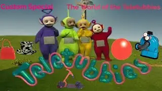 Teletubbies Custom Special - The World of the Teletubbies
