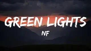 NF - Green Lights (Lyrics)
