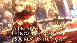 Tea Break with Destiny (Anna): Things that can’t be Spoken Until Now