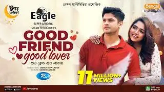 Good Friend Good Lover | Niloy Alamgir, JS Heme | New Eid Natok 2023 | Full Drama