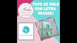 Topo de Bolo com Letra Vazada