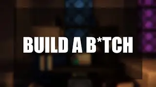 Build A B*tch meme | Minecraft Animation
