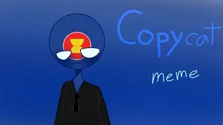 Countryhumans - Copycat meme // Feat The Asean family //