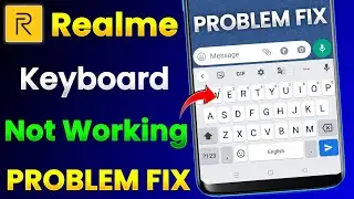 Realme Keyboard Not Working Problem Fix | Realme Phone Keyboard Not Opening Problem Solve 100%