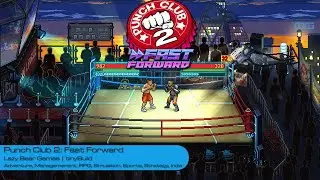 Punch Club 2: Fast Forward -  The Game That Will Make You Want to Punch Things (Gameplay)