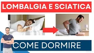 Come dormire quando si ha LOMBALGIA o SCIATICA?