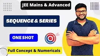 Sequence & Series One Shot for JEE Main & Advance I Sequence & Series One Shot I Ashish Sir