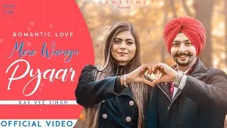 Mere Wangu Pyaar | Kay Vee Singh | Romantic Love | cheetah | Romantic love song | Gametime
