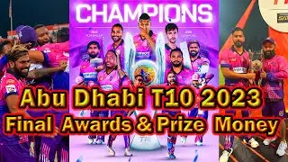 Abu Dhabi T10 2023 Final Awards Full List✅Man of the Match🏆Best Batsman🏆Best Bowler| Final NYS vs DG