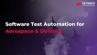 Software Test Automation for Aerospace & Defense