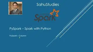 PySpark Tutorial 23 | Column Class In PySpark | Spark Tutorial | Data Engineering | Data Analytics