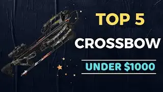 🌟Top 5 Best Crossbow under $1000 Reviews in 2025