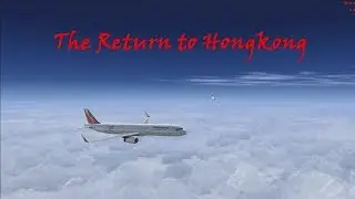 VATSIM Full flight - The Return to Hongkong