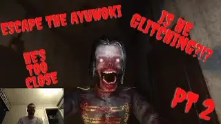 WELL... THAT WAS CLOSE!!!!|| Escape the Ayuwoki (STEAM edition) Pt 2