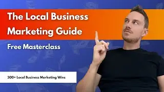 The Local Business Marketing Guide (Free masterclass)