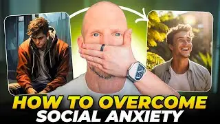 How to Overcome Social Anxiety (EASILY!)