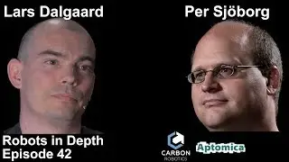Lars Dalgaard in Robots in Depth #42. Sponsors: Carbon Robotics and Aptomica