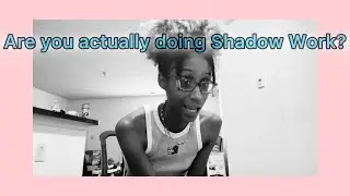 Shadow Work ~ ChitChat