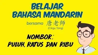 Belajar Bahasa Mandarin Bersama Cikgu Tang Sesi 3 - Nombor: Puluh, Ratus dan Ribu