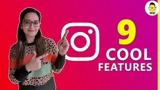 9 Cool Features of Instagram You Should Know