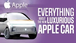 Everything About The New Luxurious Apple Car
