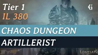 Lost Ark - Artillerist - Chaos Dungeon - iLevel 380