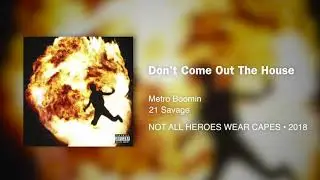 Metro Boomin - Don't Come Out The House (ft. 21 Savage) • 432hz