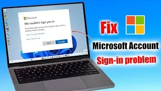 How to fix microsoft account sign in problem
