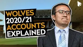 Wolves 2020/2021 Accounts Explained (with Kieran Maguire)