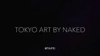 Flash@Tokyo Art City by Naked in Taipei