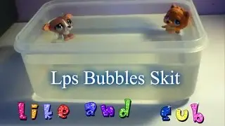 Lps Bubbles - Short Skit