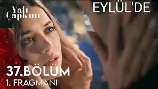 Yalı Çapkını 37.Bölüm 1.Fragmanı | Beni Burakma Ferit ! YENİ SEZON.