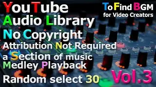 YouTube Audio Library | Random select 30 | Vol.3| No copyright | Attribution not required